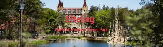 Efteling: World of Wonders Theme Park