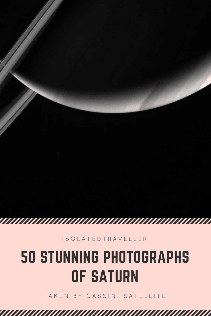 50 Stunning Photographs of Saturn taken by Cassini satellite