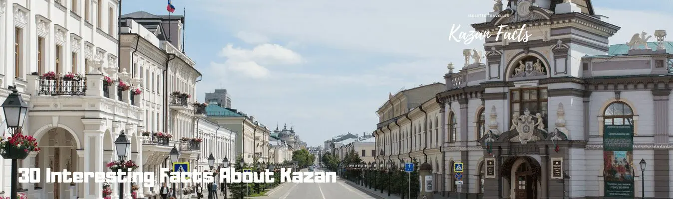 30 Interesting Facts About Kazan, Russia