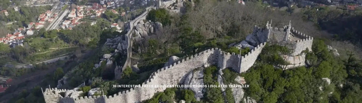 10 interesting facts about castelo dos mouros Facts About Castelo dos Mouros,Castelo dos Mouros Facts