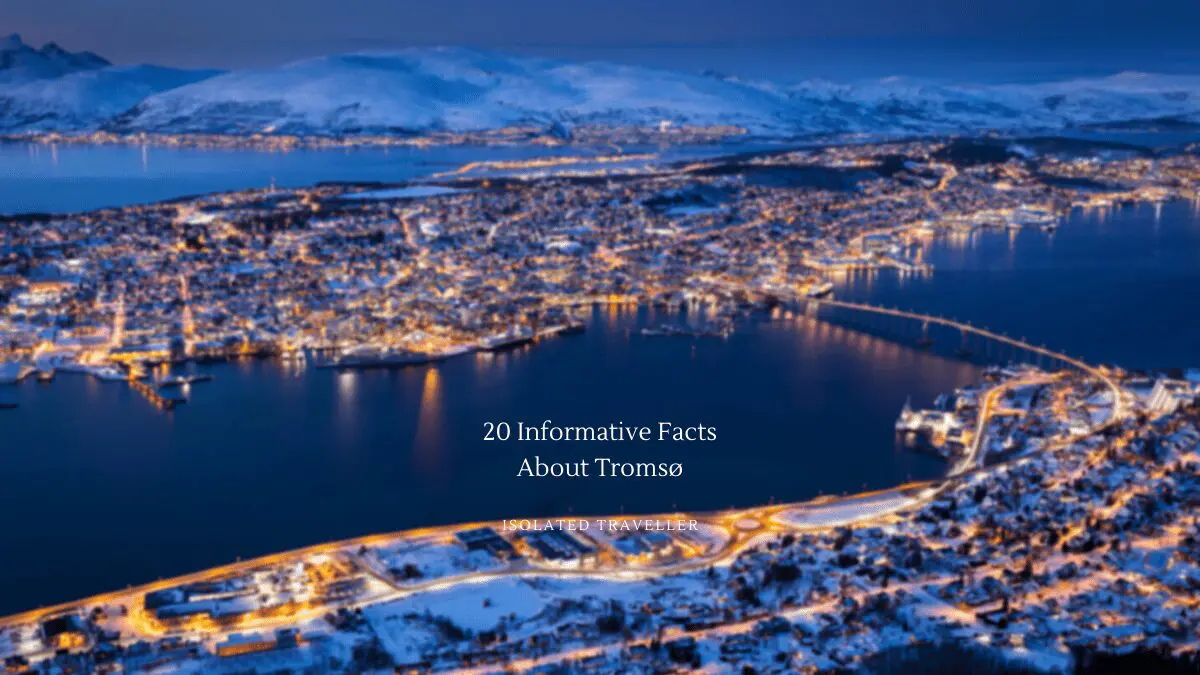 20 Informative Facts About Tromsø