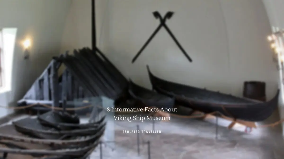 8 Informative Facts About Viking Ship Museum