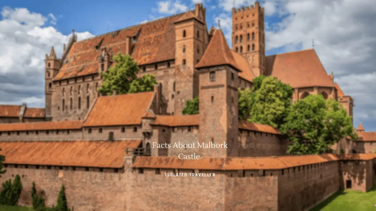 Facts About Malbork Castle