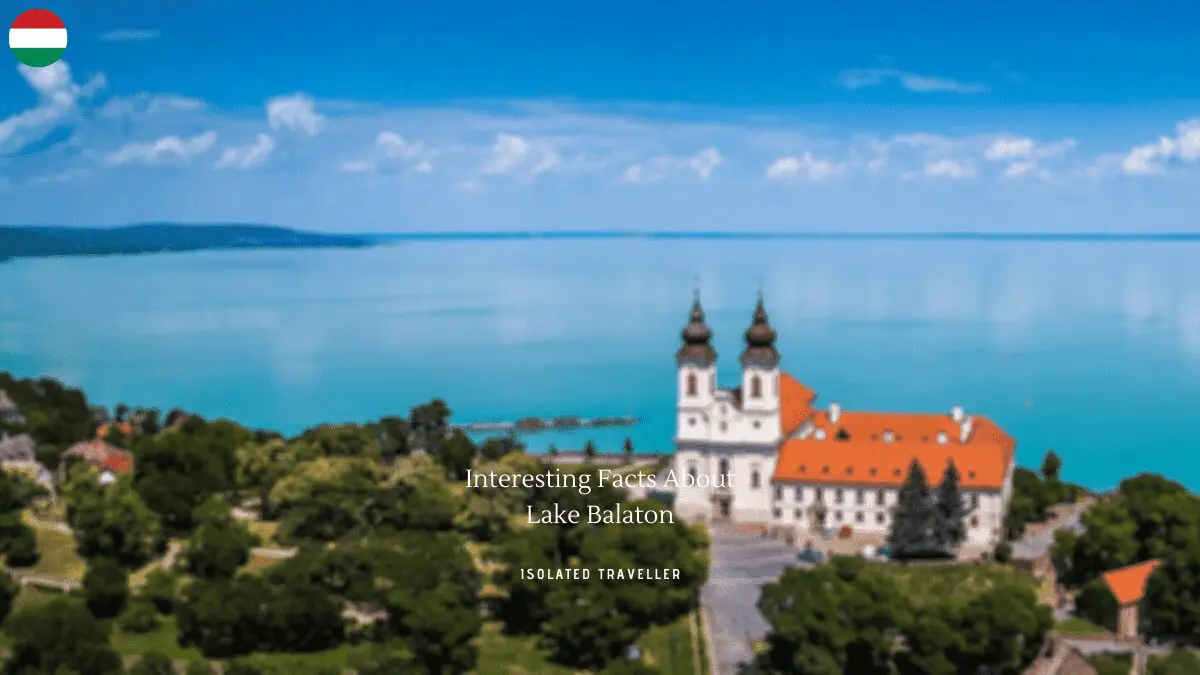 10 Interesting Facts About Lake Balaton