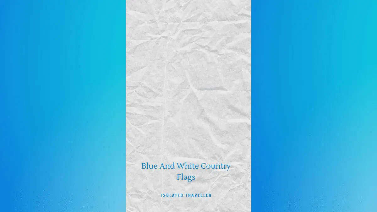 Blue And White Country Flags