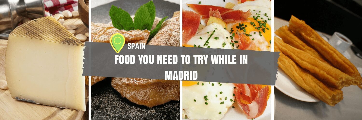 FOOD YOU NEED TO TRY WHILE IN MADRID