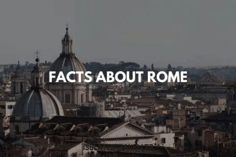 40 Amazing Facts about Rome