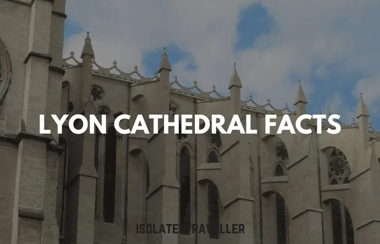 Facts About Lyon Cathedral