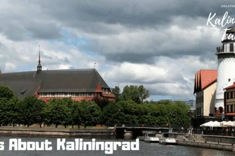 15 Fascinating Kaliningrad Facts