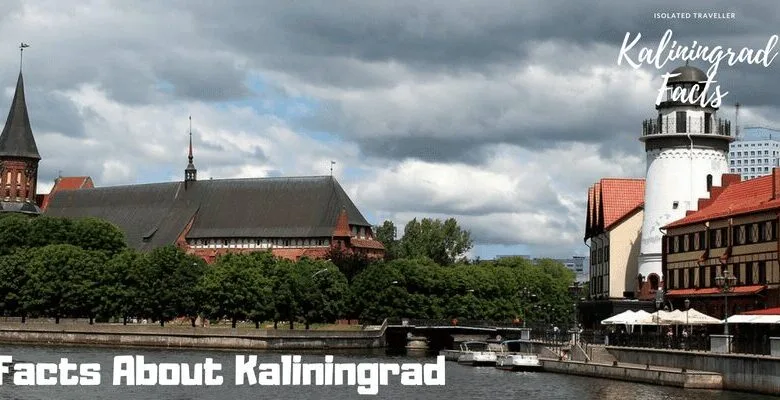 15 Fascinating Kaliningrad Facts