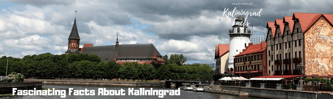 15 Fascinating Kaliningrad Facts