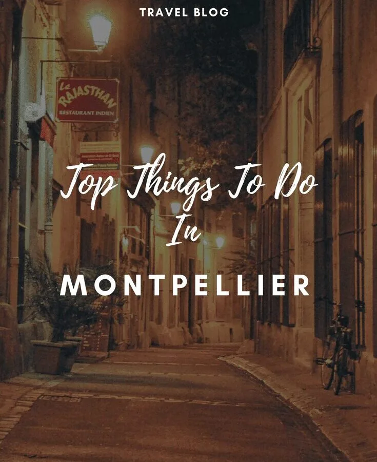 Top Things To Do In Montpellier