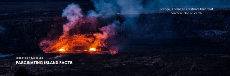 20 Fascinating Island Facts