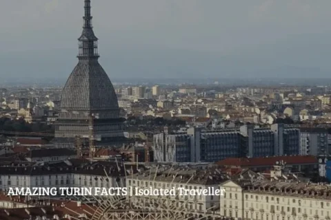 20 Amazing Turin Facts