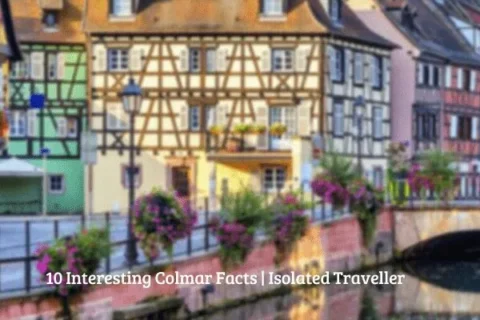 10 Interesting Colmar Facts