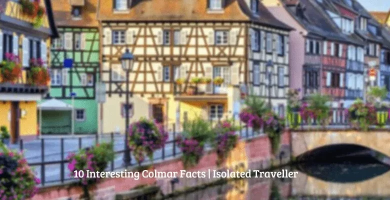 10 Interesting Colmar Facts
