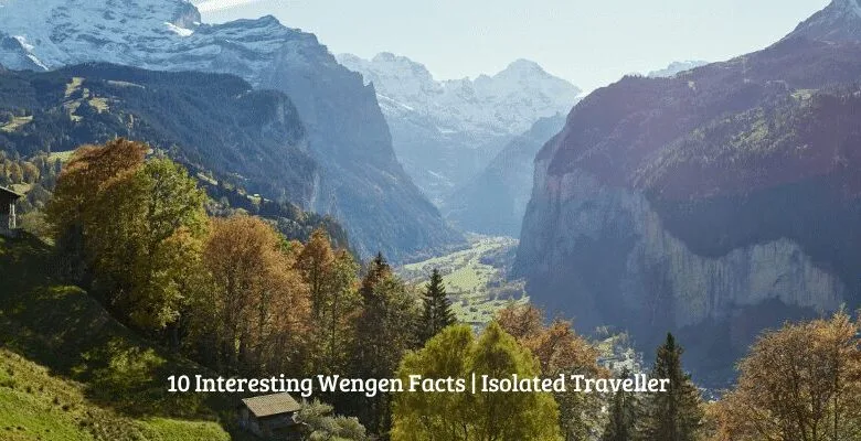 10 Interesting Facts About Wengen