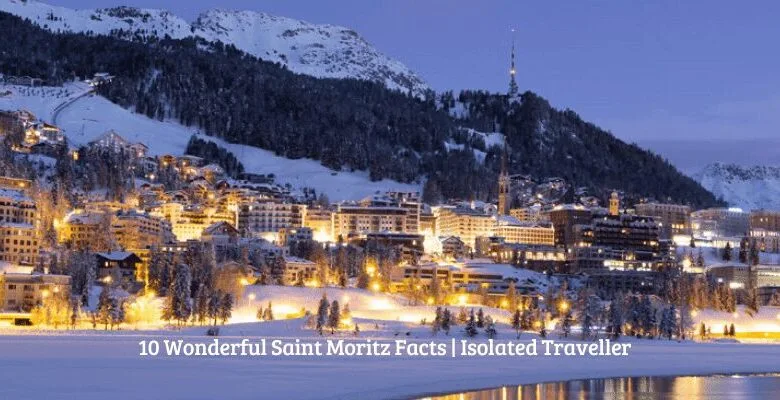 10 Wonderful Facts about Saint Moritz