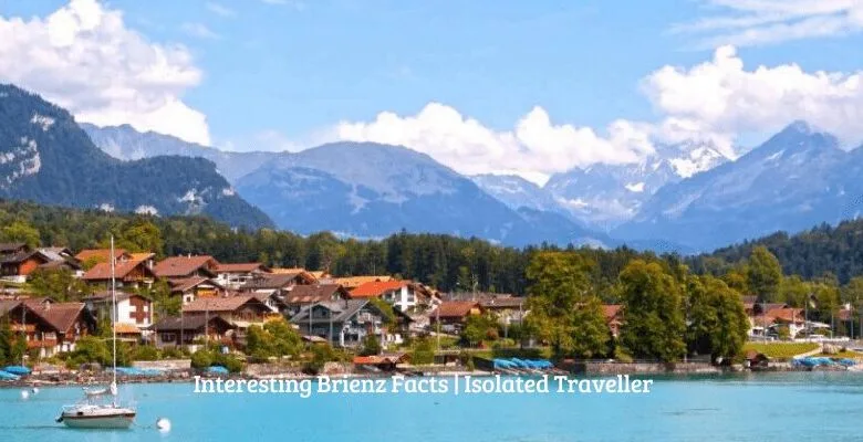 10 Interesting Facts About Brienz