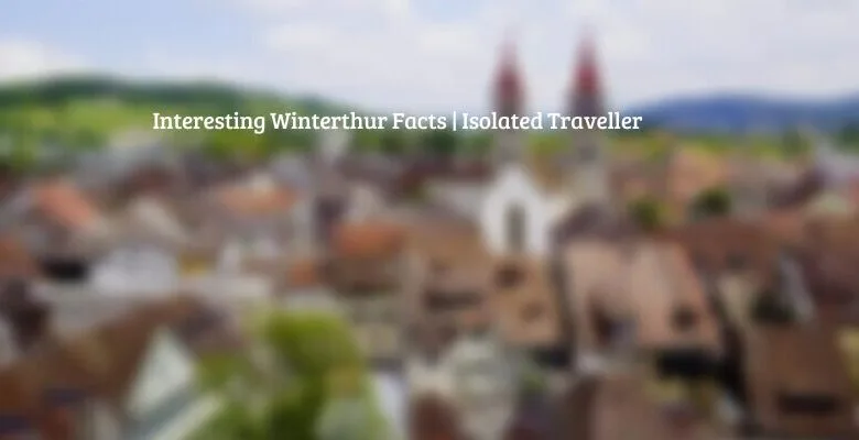 20 Interesting Winterthur Facts