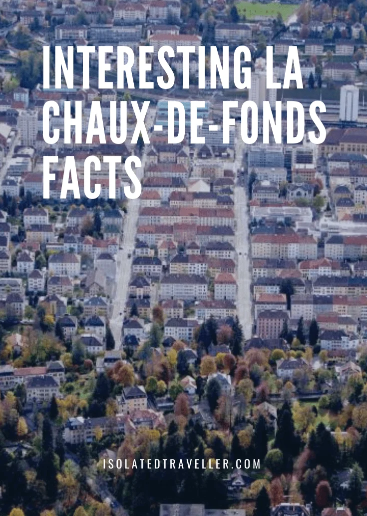 la chaux de fonds facts Interesting La Chaux-de-Fonds Facts