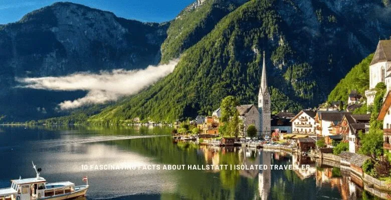 8 Fascinating Facts About Hallstatt