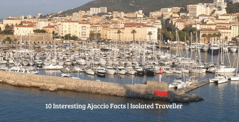 10 Interesting Ajaccio Facts