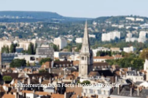 10 Interesting Dijon Facts