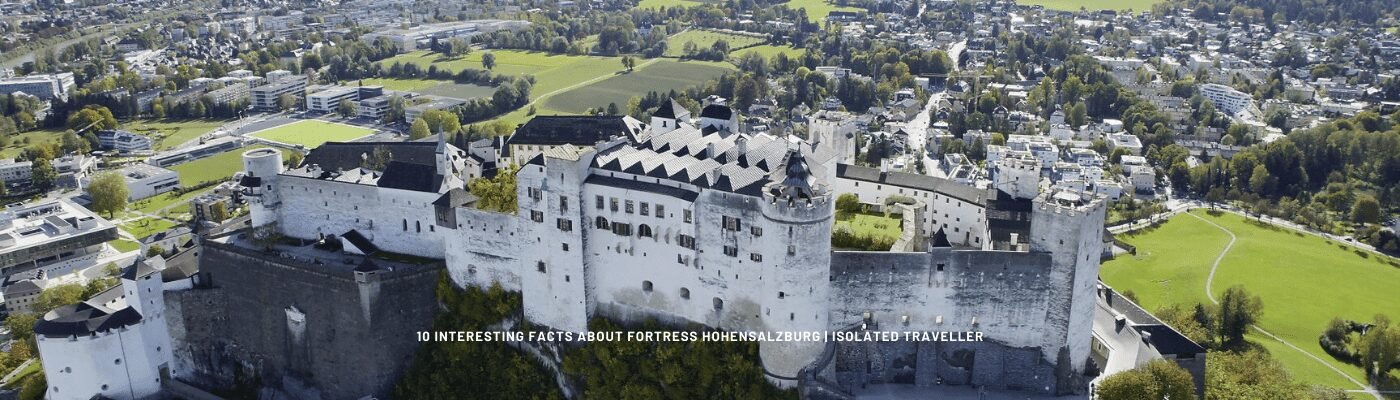 7 Interesting Facts About Fortress Hohensalzburg