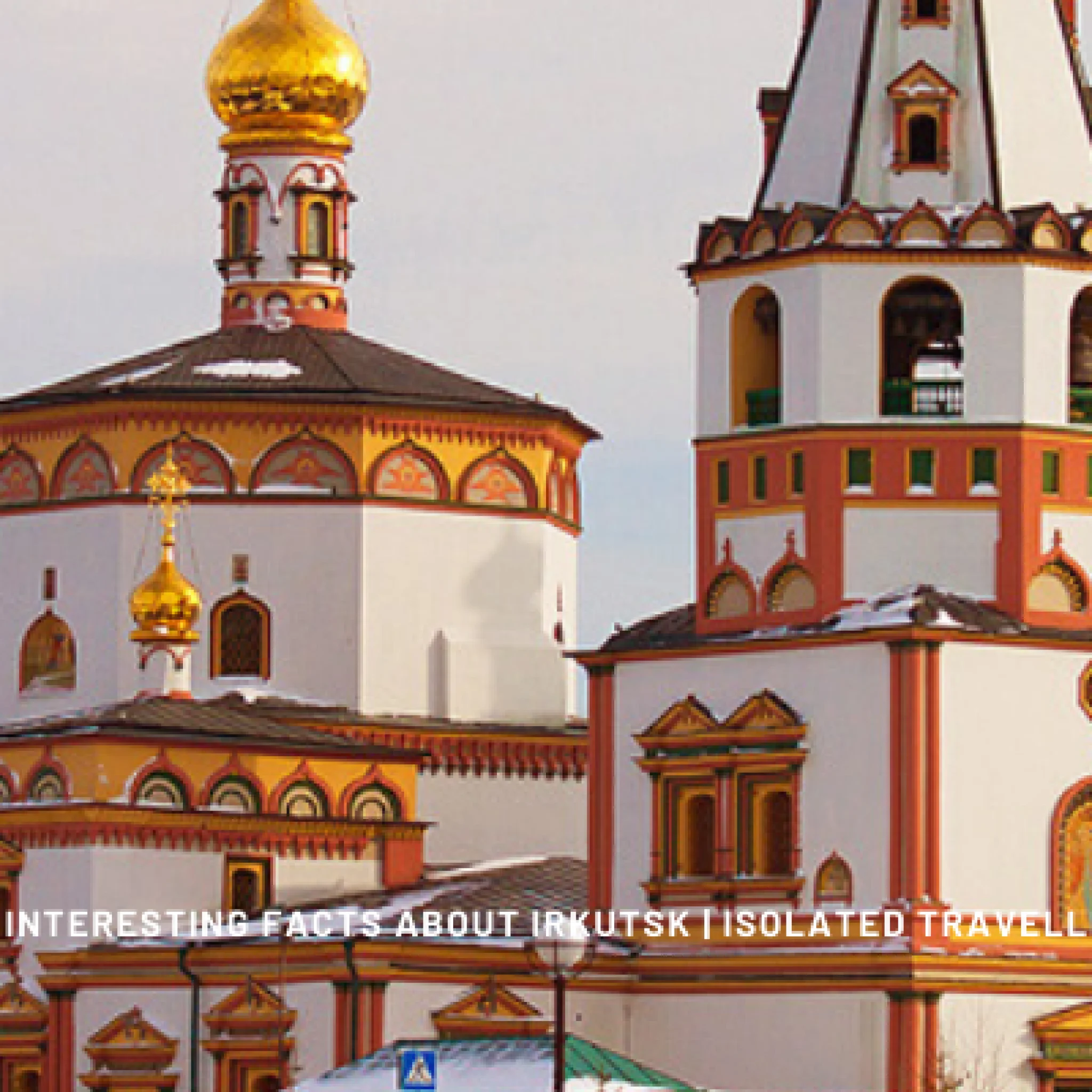 10 Interesting Facts About Irkutsk 1 10 interesting facts about irkutsk 1 Facts About Irkutsk