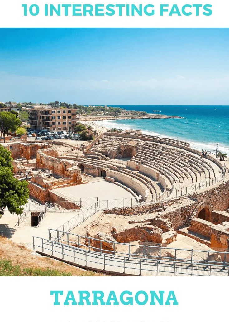 10 interesting facts about tarragona 1 Facts About Tarragona,Tarragona Facts