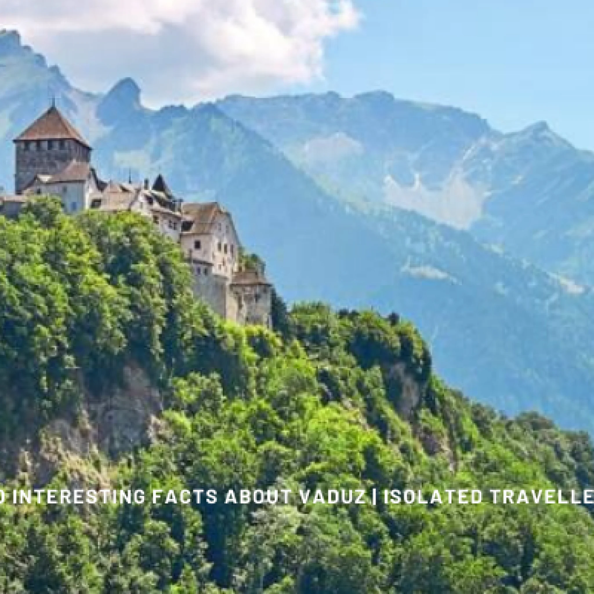 10 interesting facts about vaduz 1 Facts About Vaduz