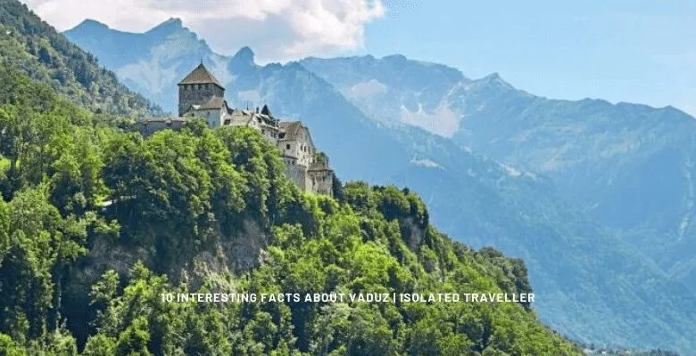 10 Interesting Facts About Vaduz