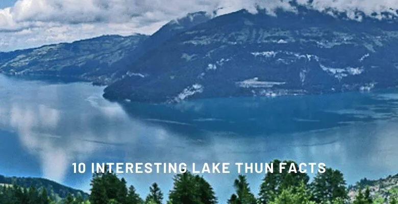 10 Interesting Lake Thun Facts
