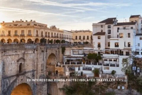 20 Interesting Facts About Ronda 4 20 Interesting Facts About Ronda