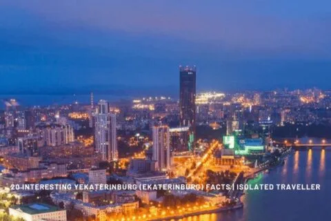 20 Interesting Facts About Yekaterinburg (Ekaterinburg) Facts 2 20 Interesting Facts About Yekaterinburg (Ekaterinburg) Facts