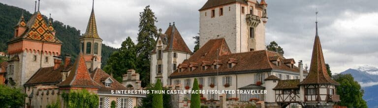 5 Interesting Facts About Thun Castle 15 5 Interesting Facts About Thun Castle