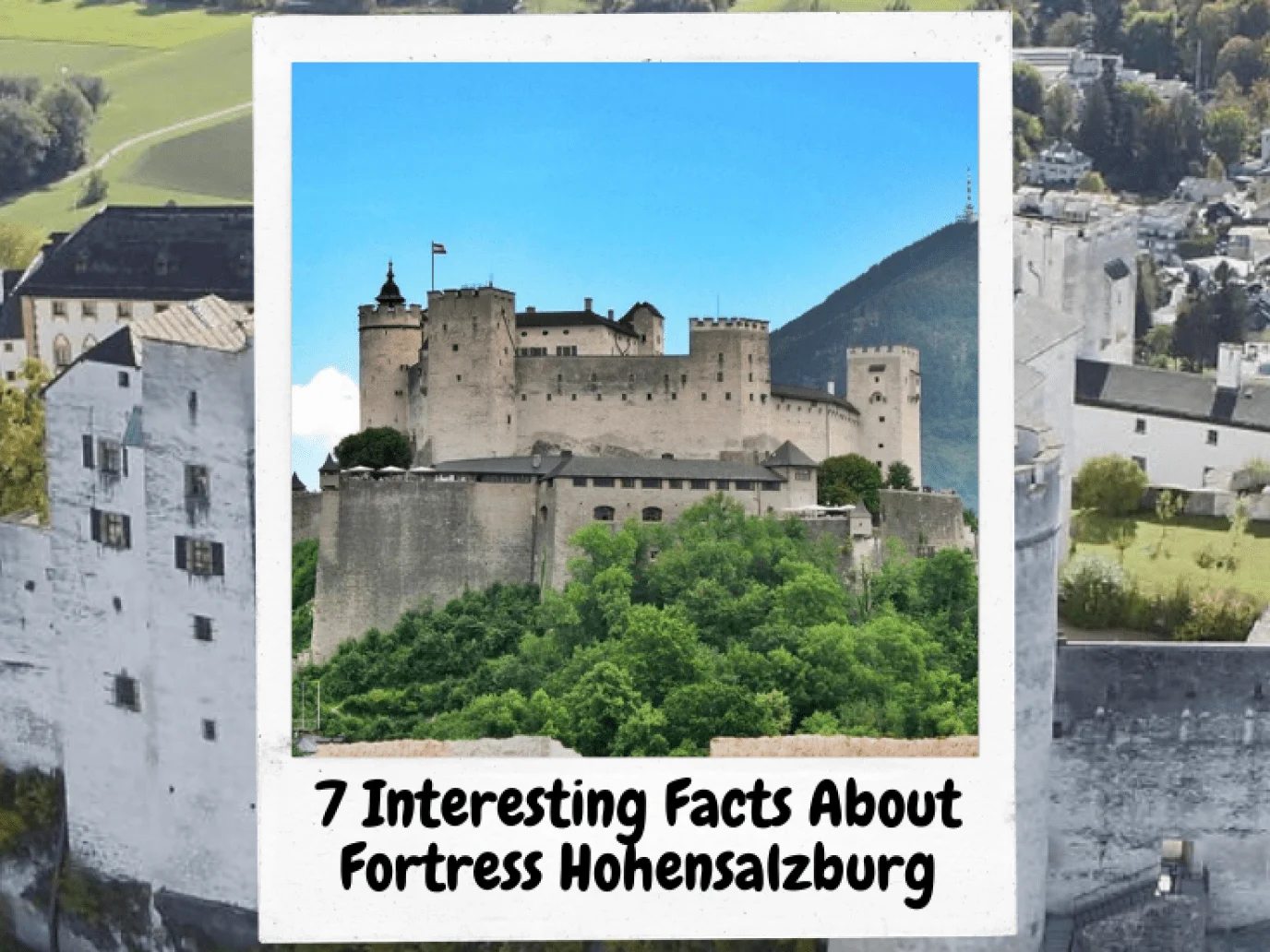 7 interesting facts about fortress hohensalzburg Facts About Fortress Hohensalzburg