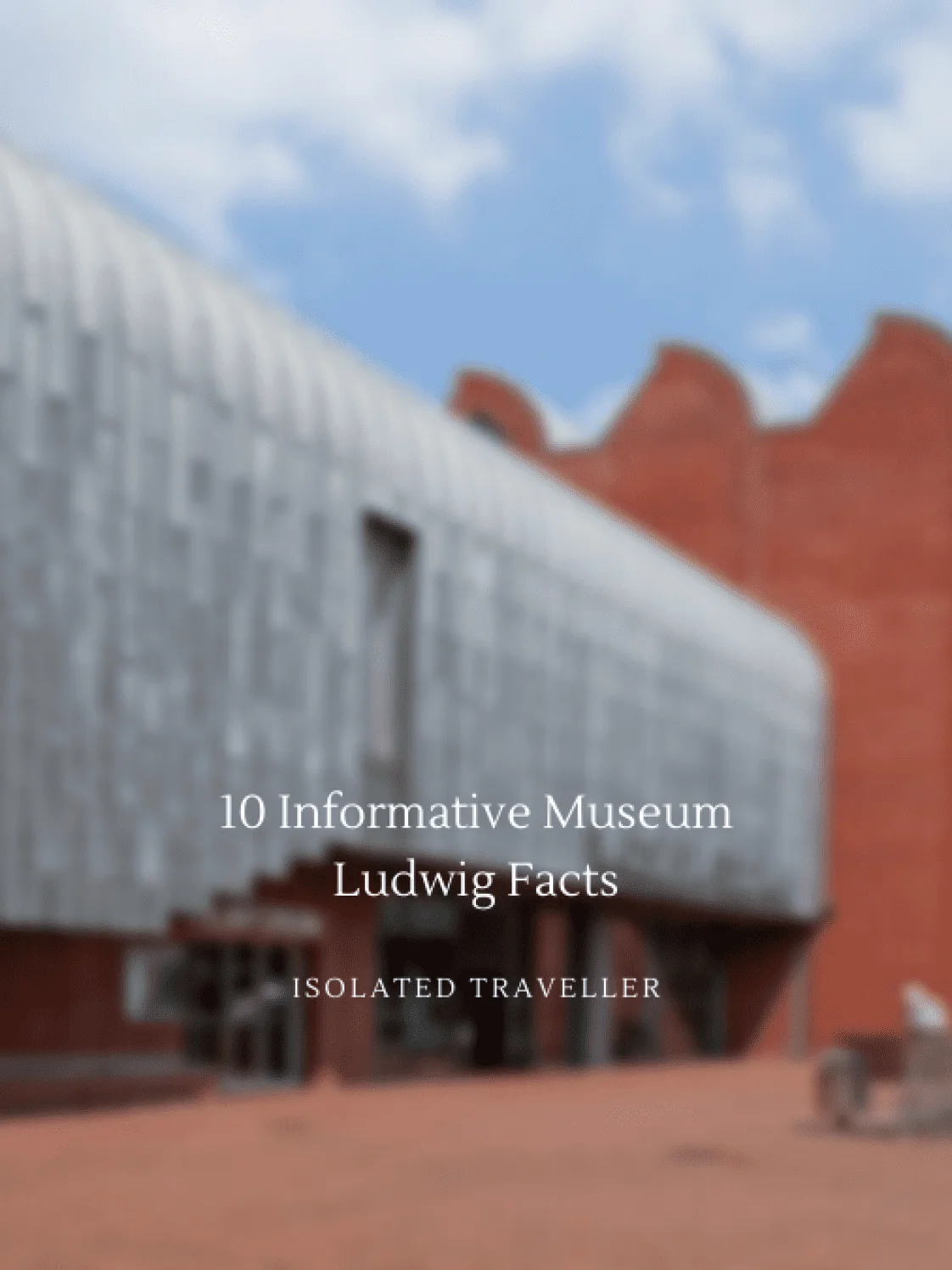 10 informative museum ludwig facts 2 Museum Ludwig Facts