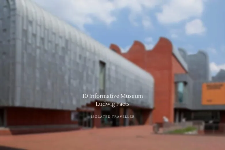 10 Informative Museum Ludwig Facts