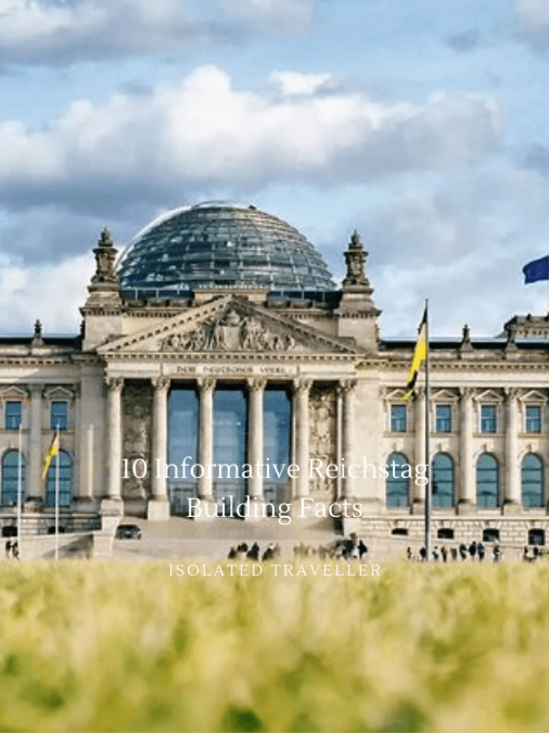 10 Informative Reichstag Building Facts