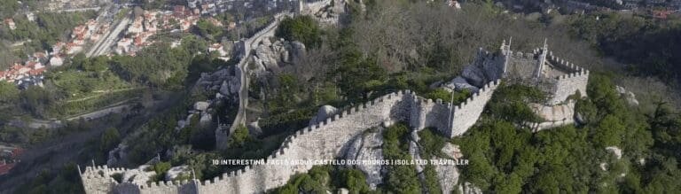 10 Interesting Facts About Castelo dos Mouros