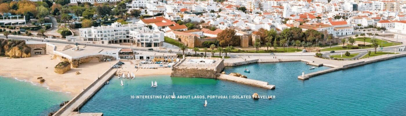 10 Interesting Facts About Lagos, Portugal