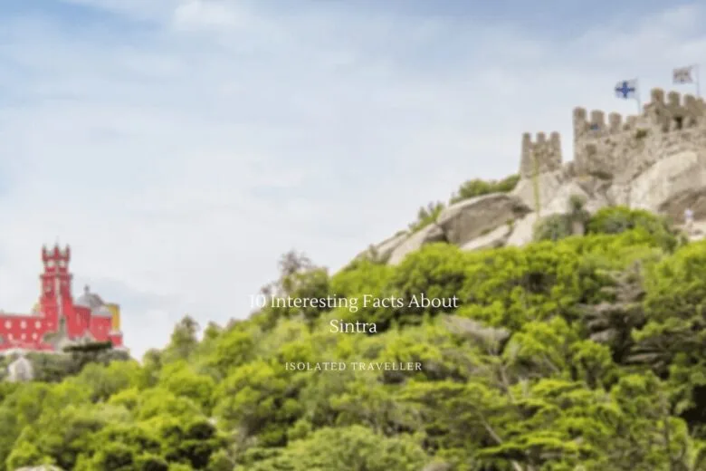 10 Interesting Facts About Sintra