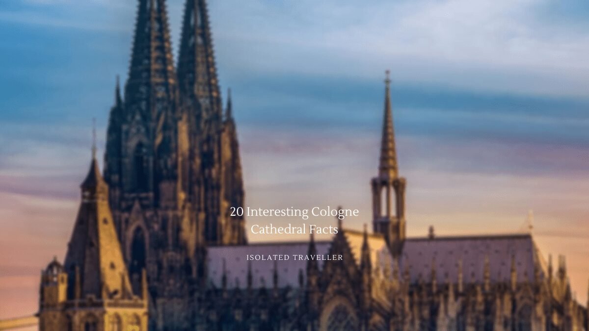 20 Interesting Cologne Cathedral Facts