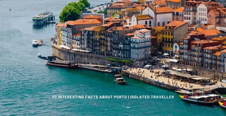 20 Interesting Facts About Porto