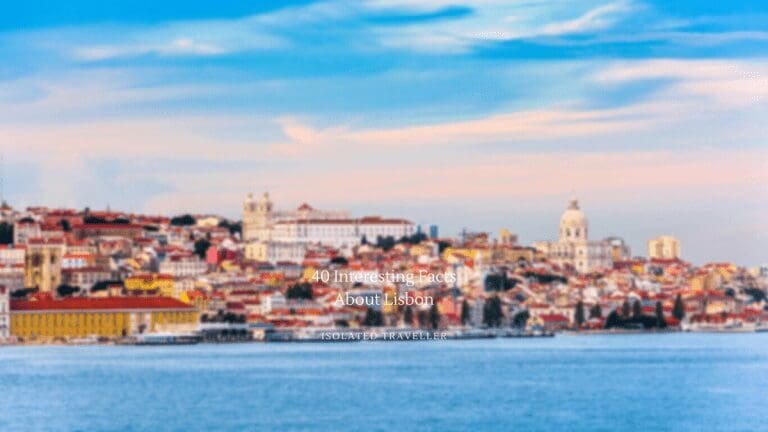 40 Interesting Facts About Lisbon
