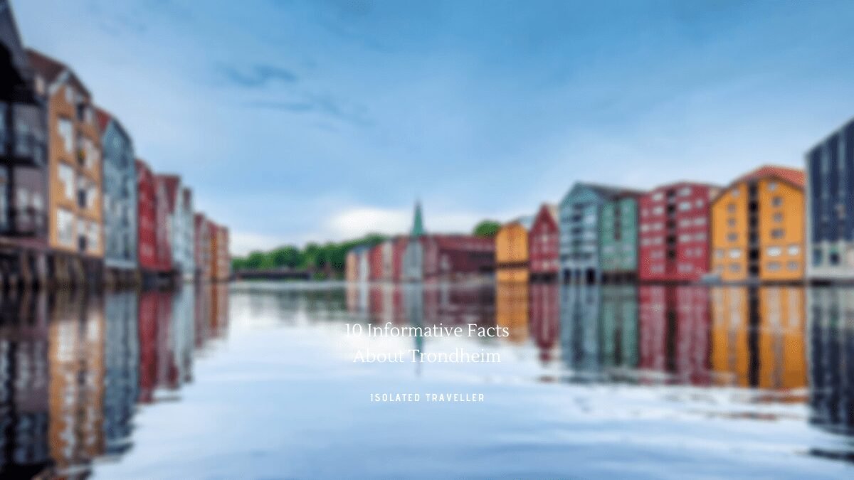 Facts About Trondheim