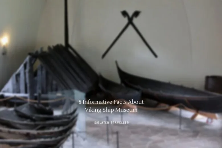 Facts About Viking Ship Museum