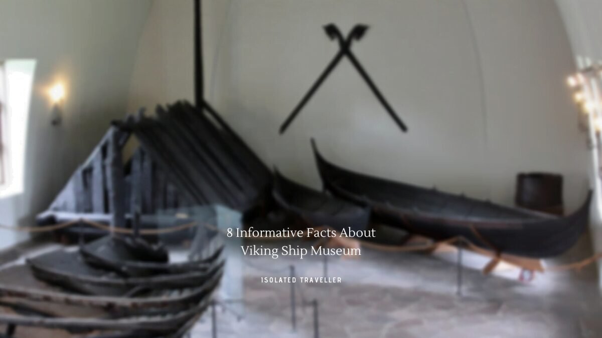 Facts About Viking Ship Museum
